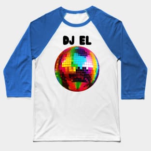 DJ El boogie down with your favorite DJ! Baseball T-Shirt